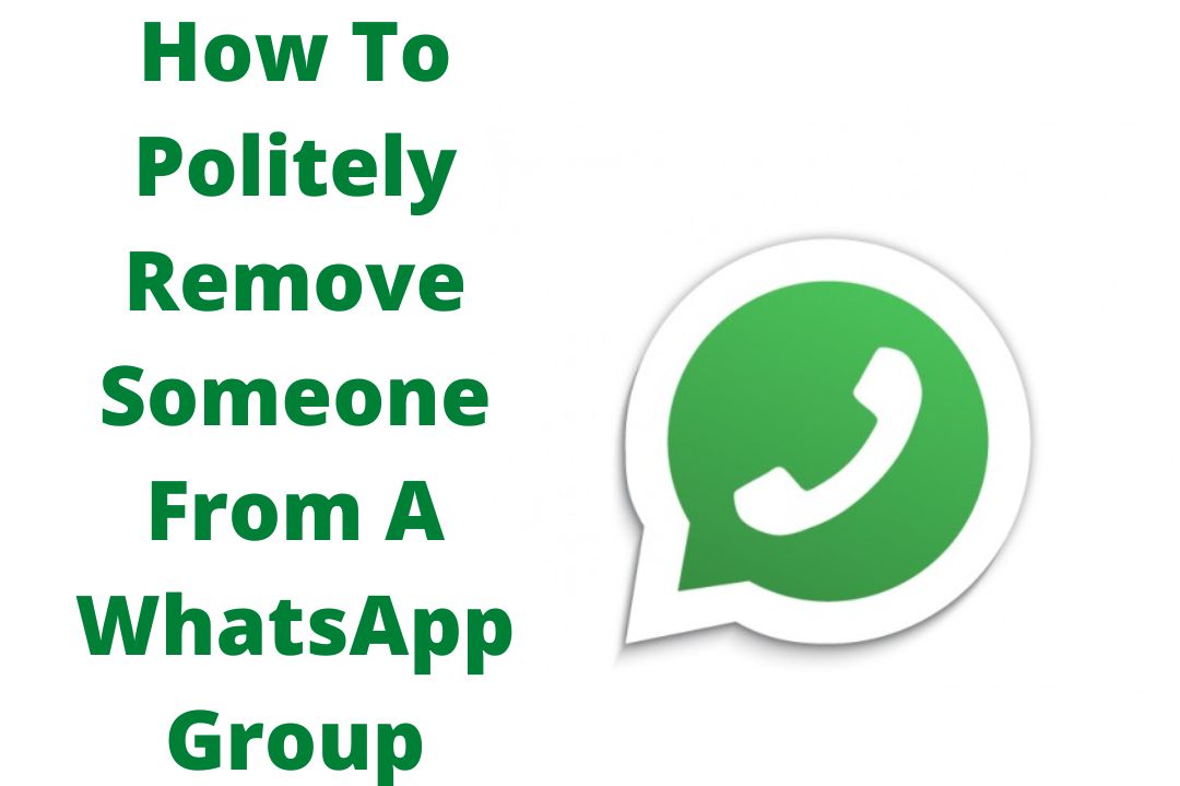 How To Politely Remove Someone From A WhatsApp Group